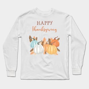 Happy Thanksgiving Long Sleeve T-Shirt